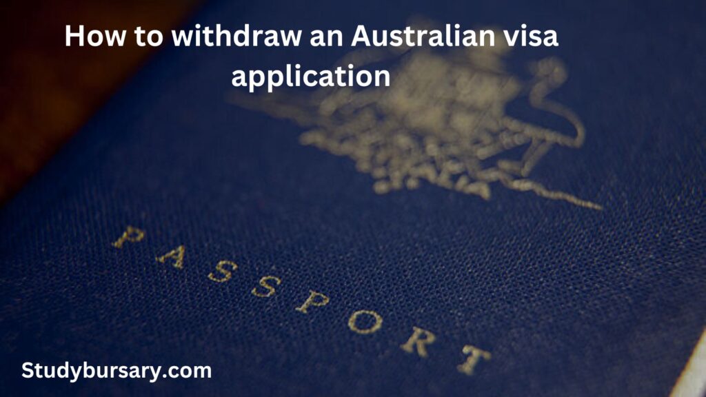 how to withdraw Australian visa application