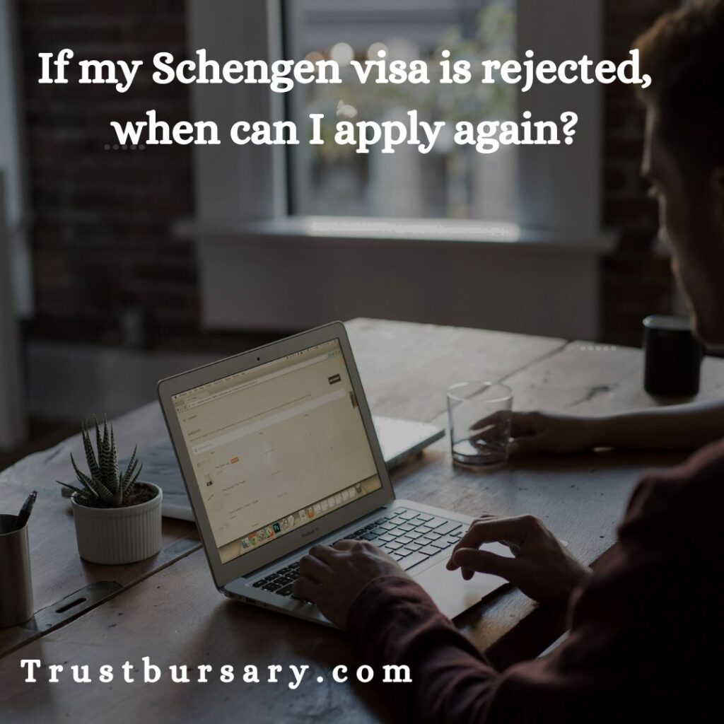 If Schengen visa rejected when can I apply again