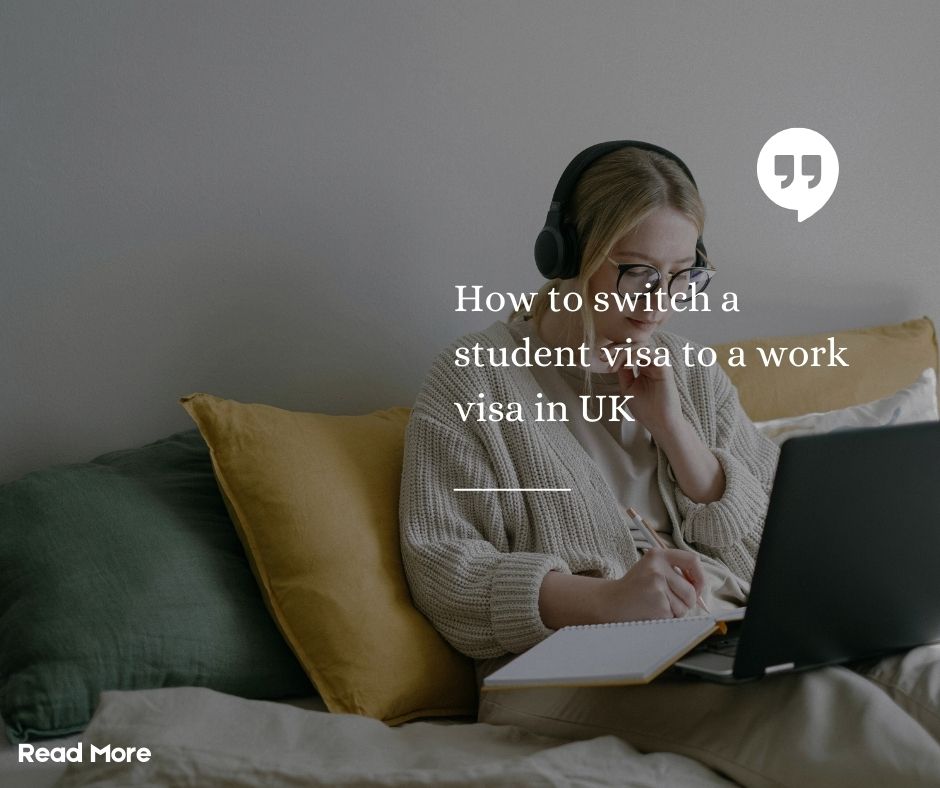 how to switch student visa to work visa in UK